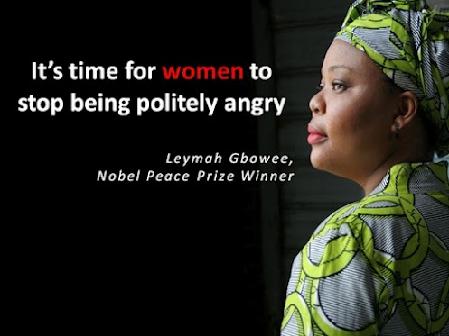Its-time-for-women-to-stop-being-politely-angry.Leymah-Gbowee-quote